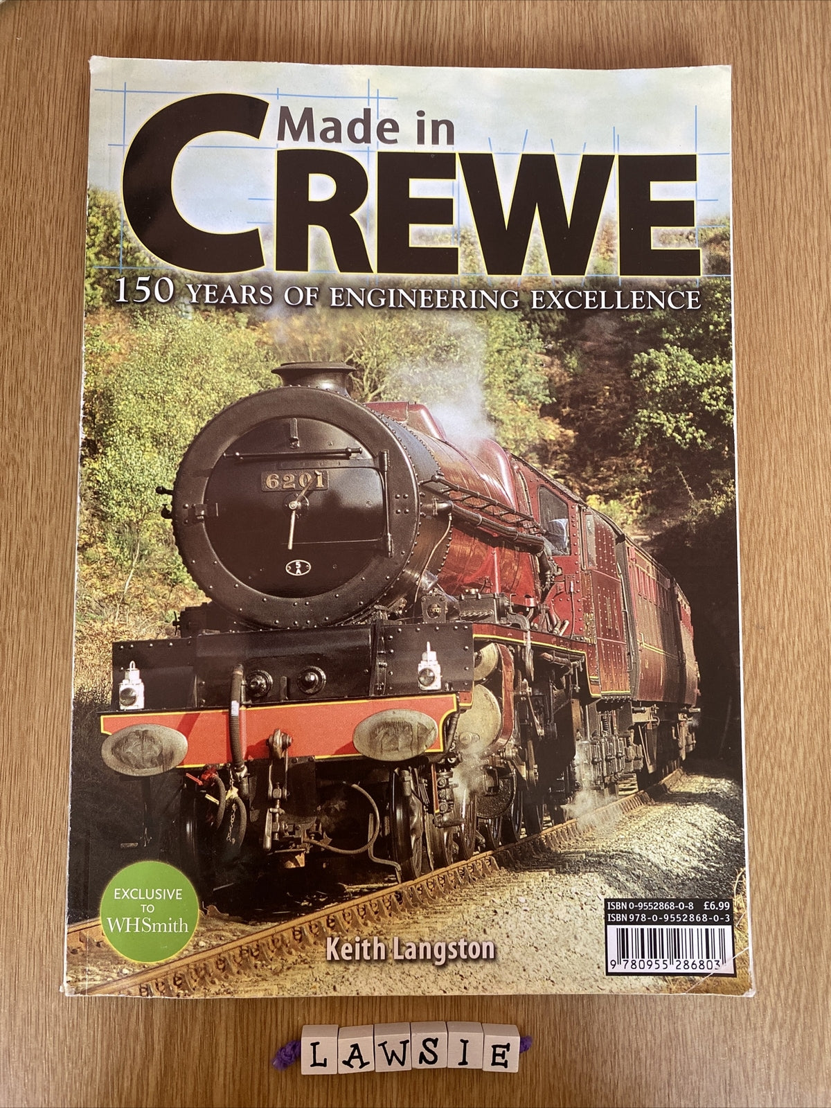 MADE IN CREWE by Langston Keith 150 years of engineering excellence PB