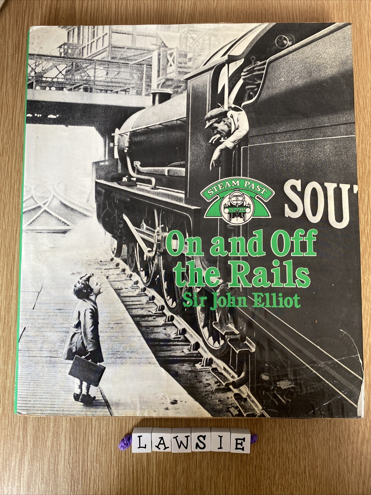 On and off the Rails - Hardback - Sir John Elliot