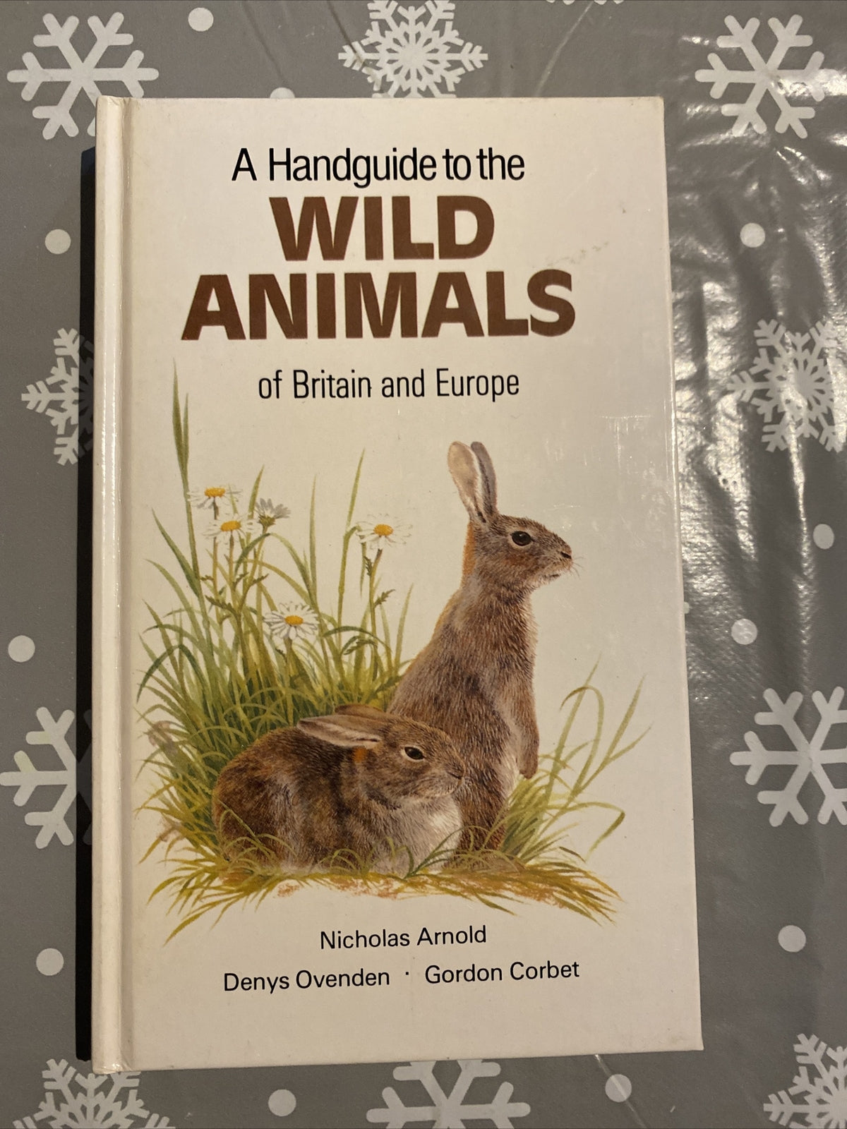 A Handguide to the Wild Animals of Britain and Europe by Denys Ovenden...