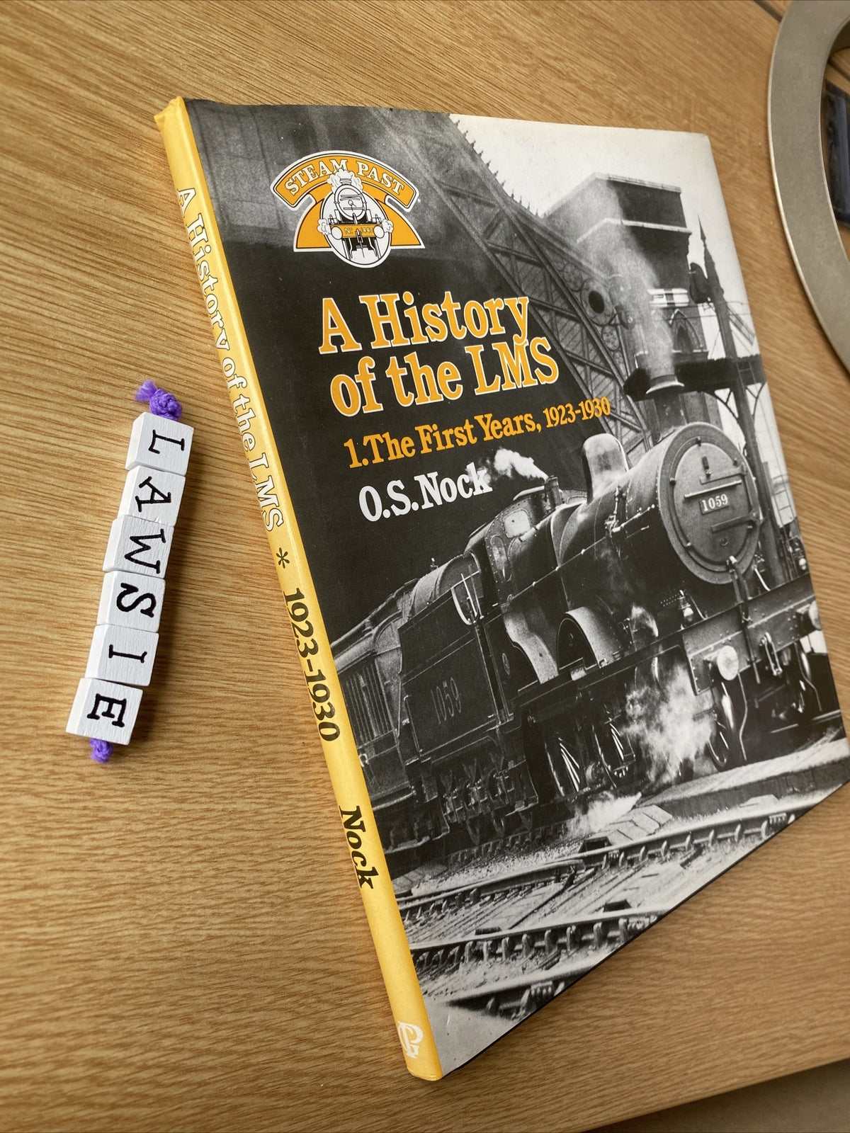 A History of the LMS 1. The First Years 1923-1930 O.S.Nock