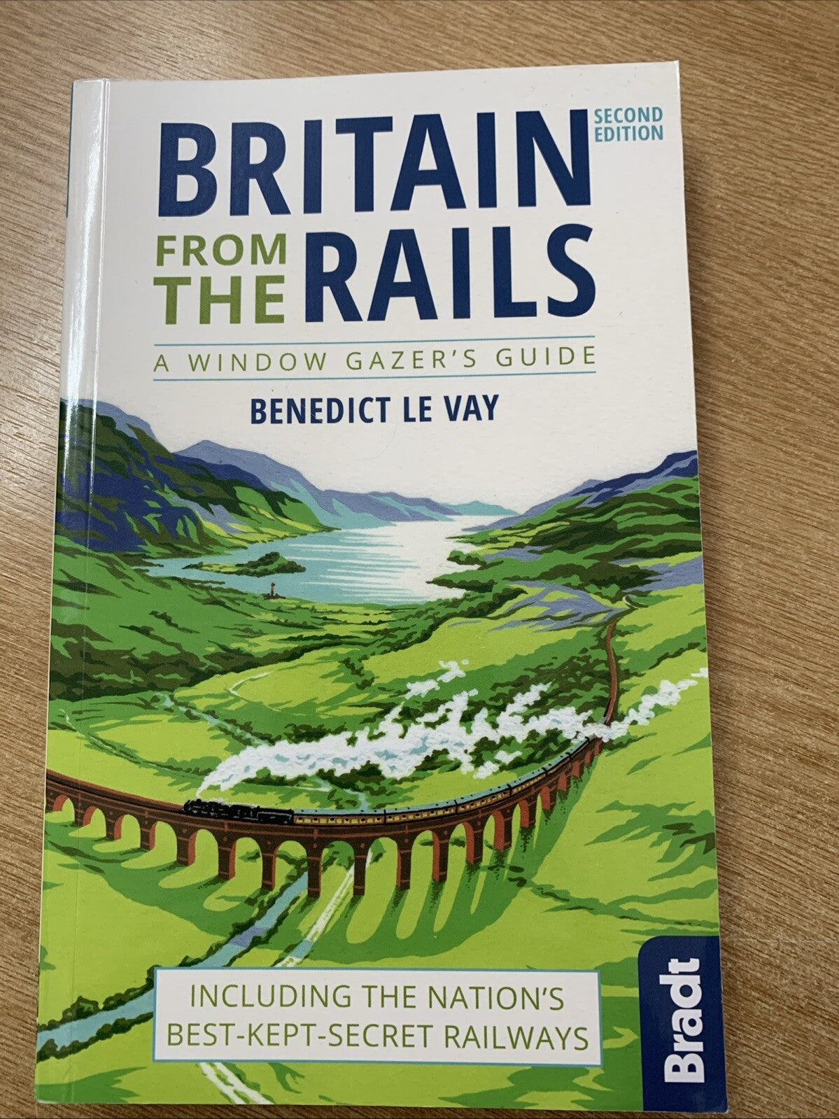Britain from the Rails: Including the nation's best-kept-secret railways by...