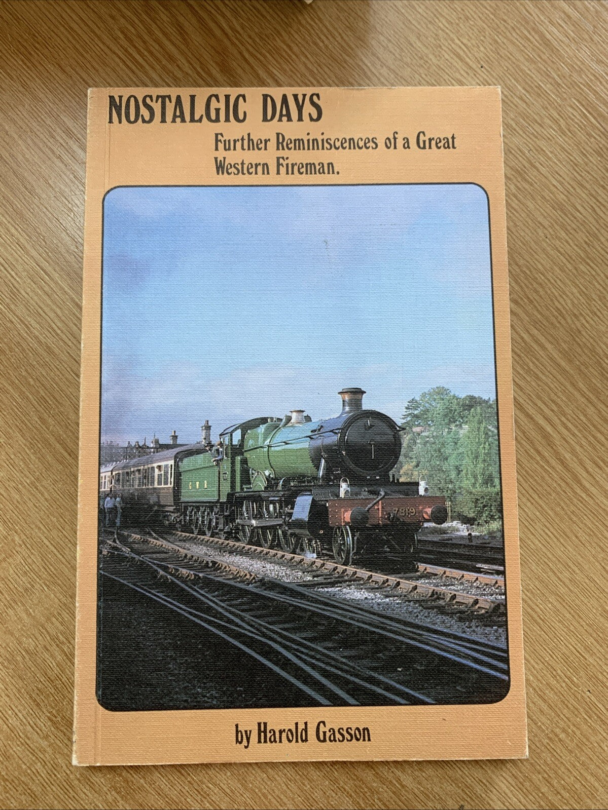 Nostalgic Days Further Reminiscences Of A Great Western Fireman