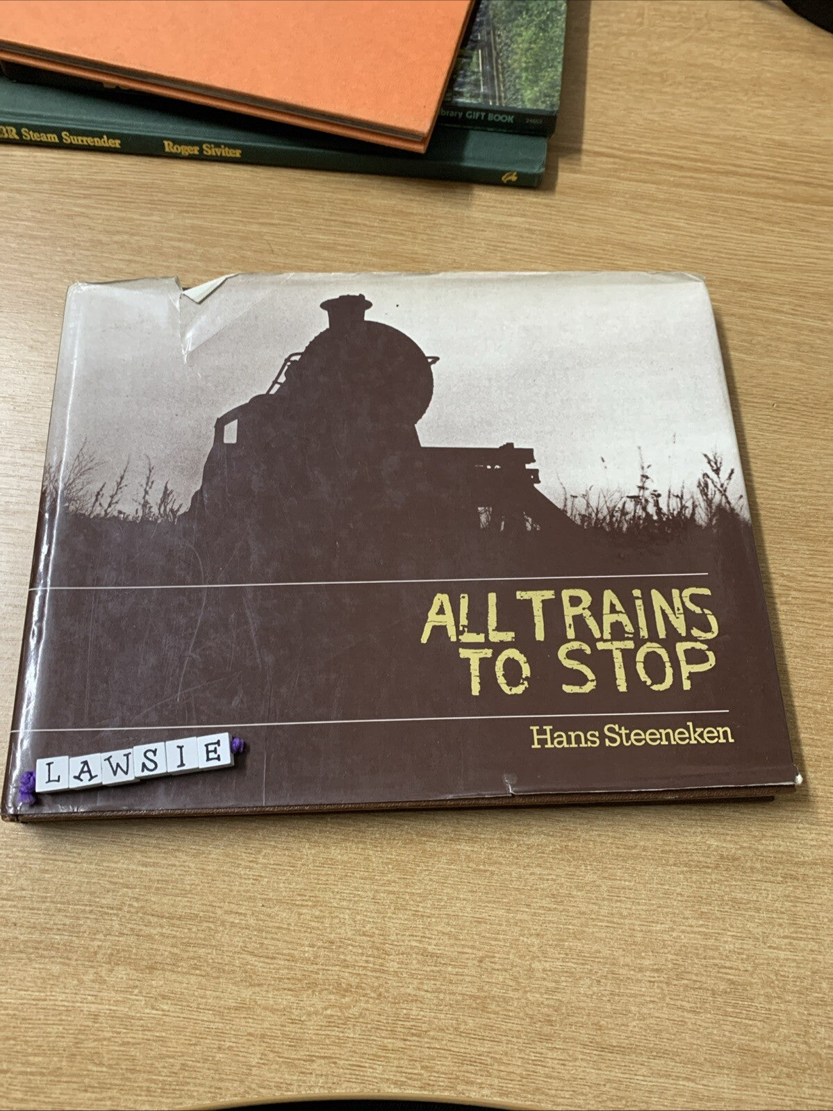 All Trains to Stop by Hans Steeneken (Hardcover, 1979)
