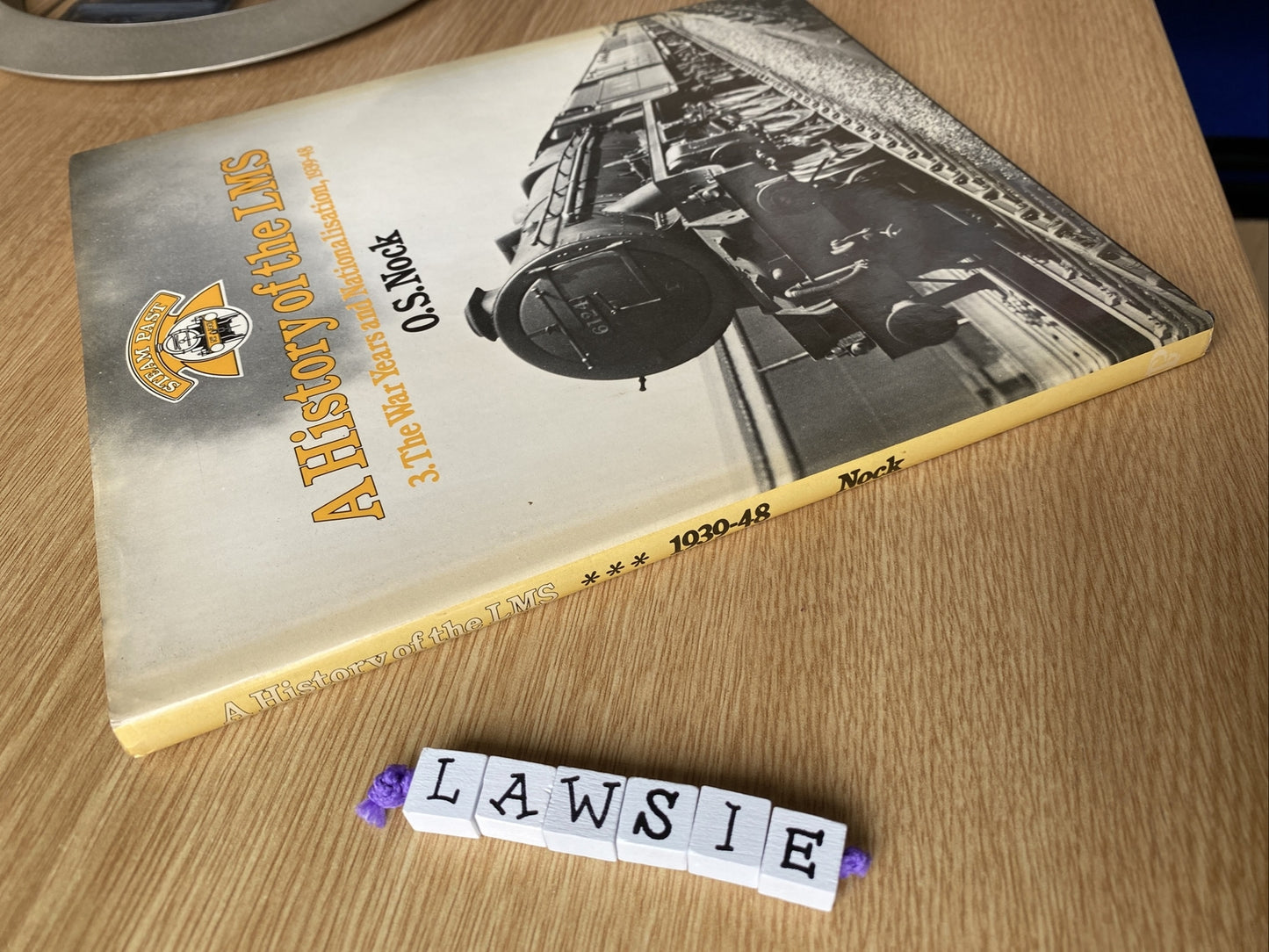 A History of the LMS, 3. The War Years and Nationalisation, 1939-48 (Steam Past)