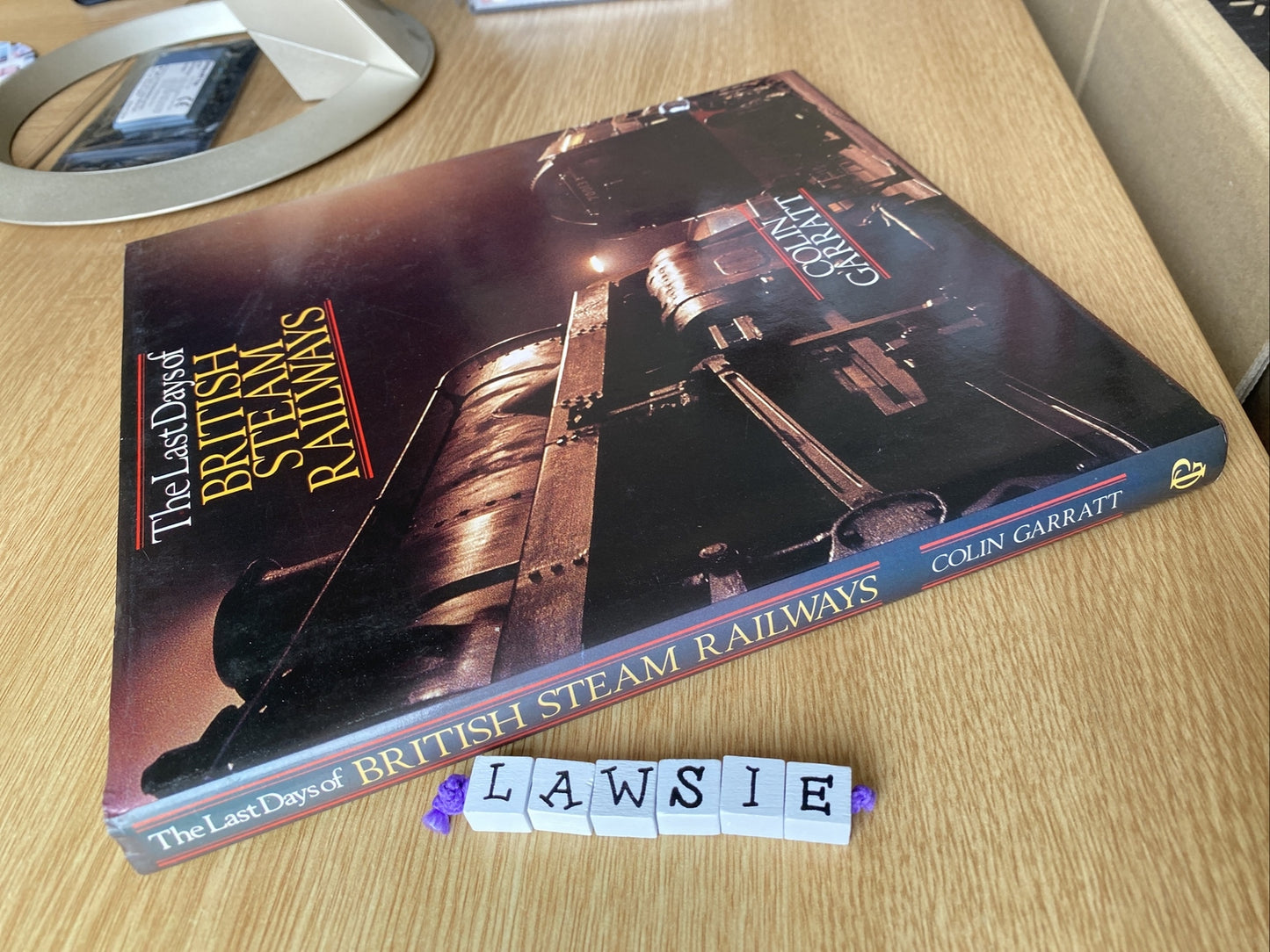 The Last Days of British Steam Railways by Colin Garratt