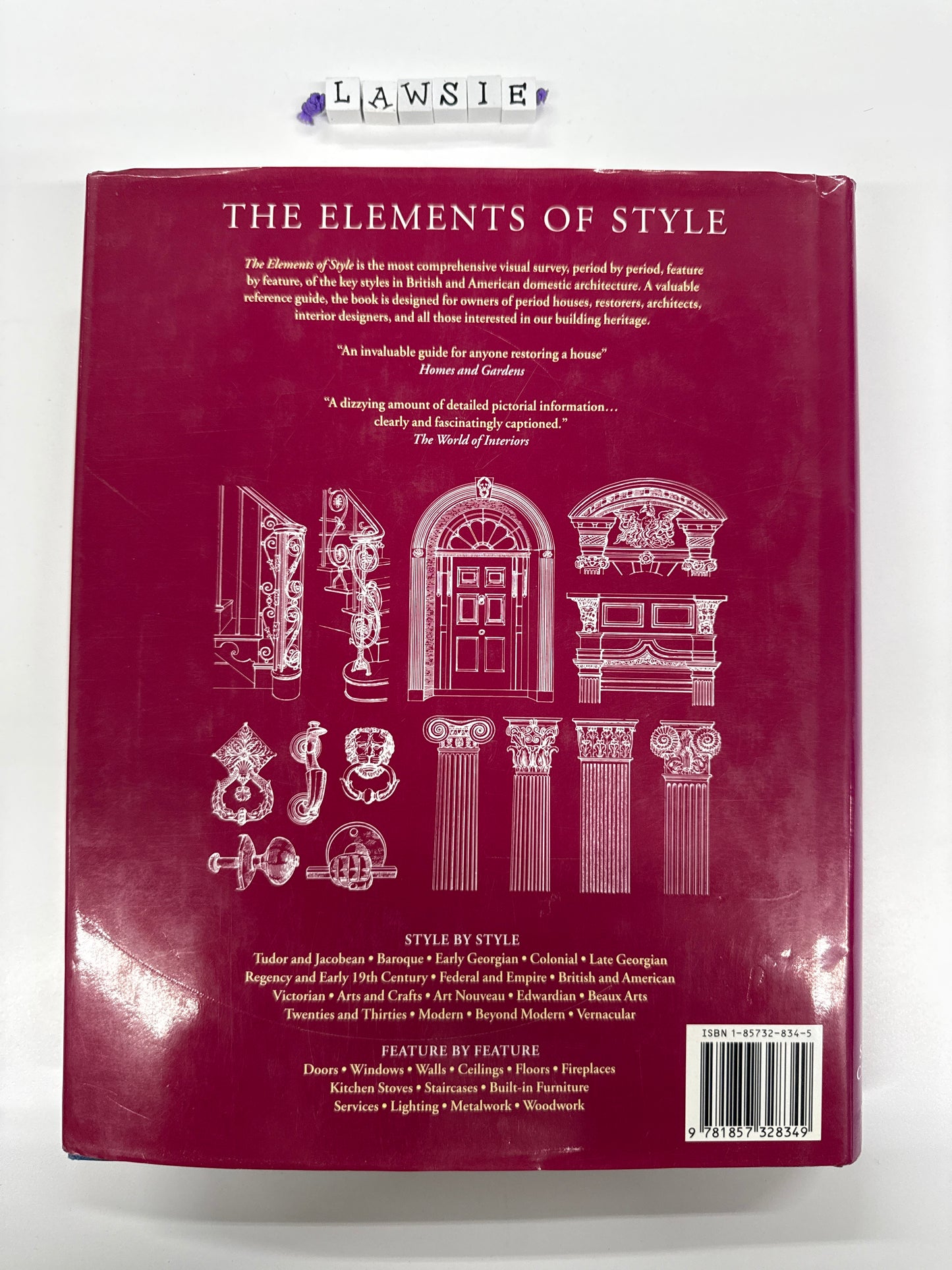 The elements of style . An encyclopedia of domestic architectural detail by Stephen Calloway