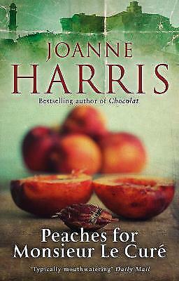 Peaches for Monsieur le Cure (Chocolat 3) by Joanne Harris (Paperback, 2013)