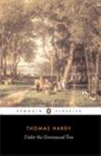 Under the Greenwood Tree by Thomas Hardy (Paperback, 1998)