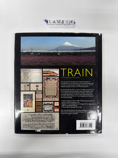 Train . The evolution of rail travel by Philip Marsh