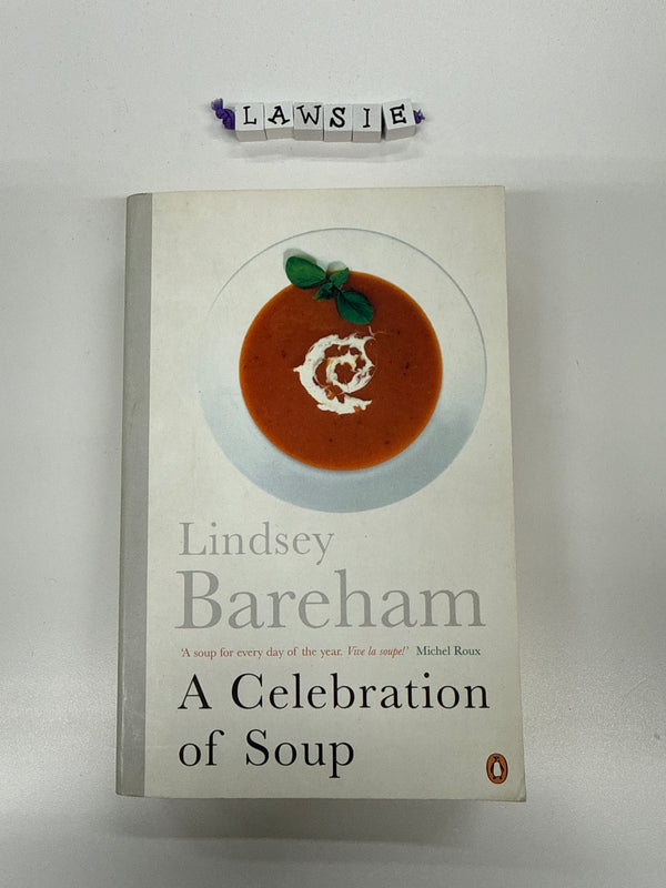 A celebration of Soup by Lindsey Bareham