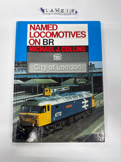 Named locomotives on Br by Michael J.Collins
