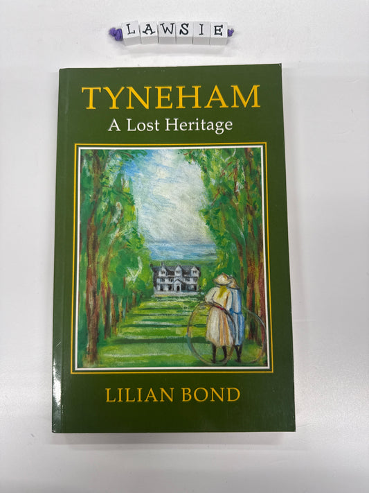 Tyneham . A lost heritage by Lilian Bond