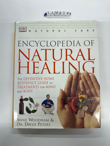 Encyclopedia of natural healing by Anne Woodham & Dr.David Peters