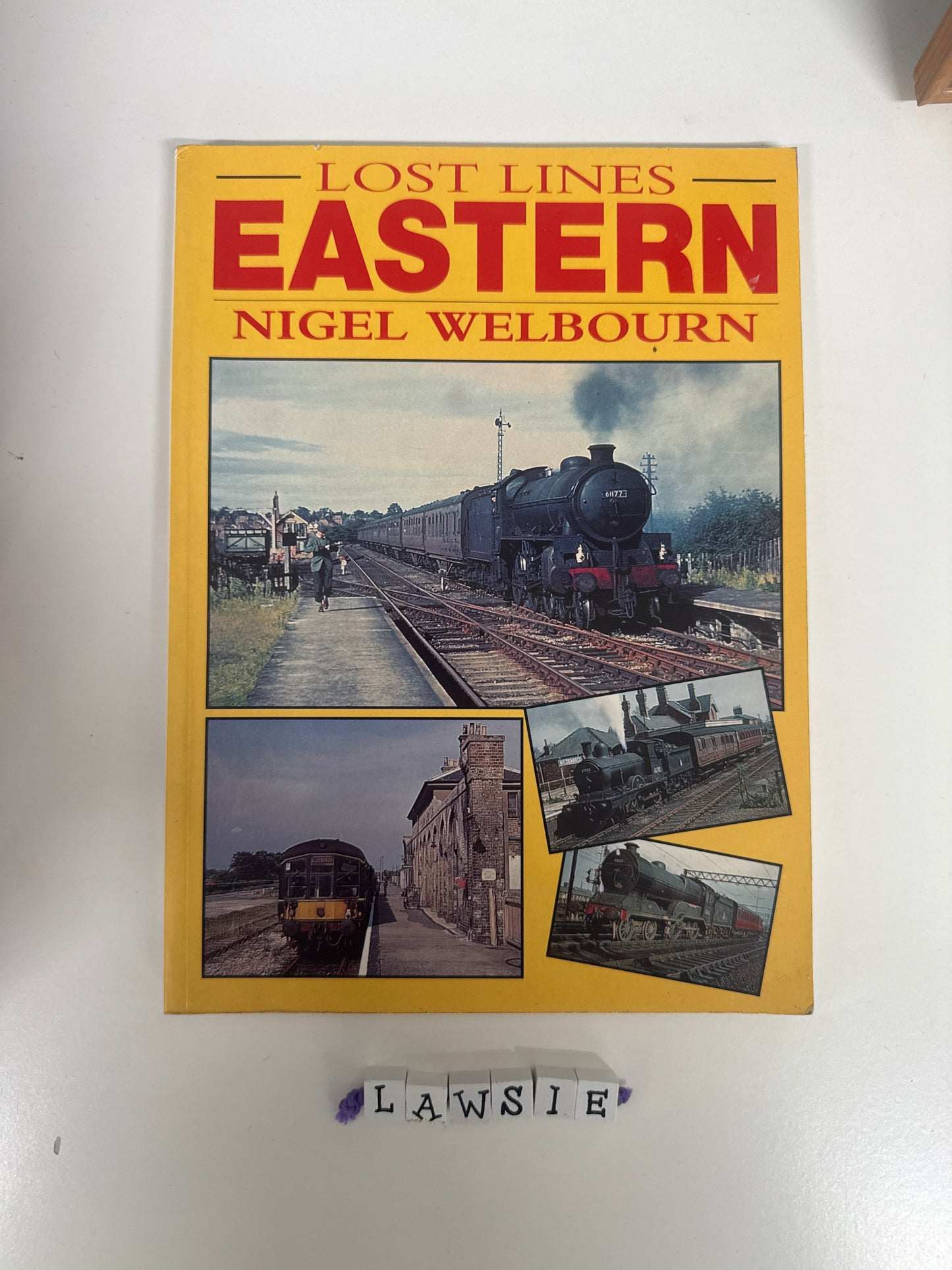 Lost Lines Eastern by Nigel Welbourn