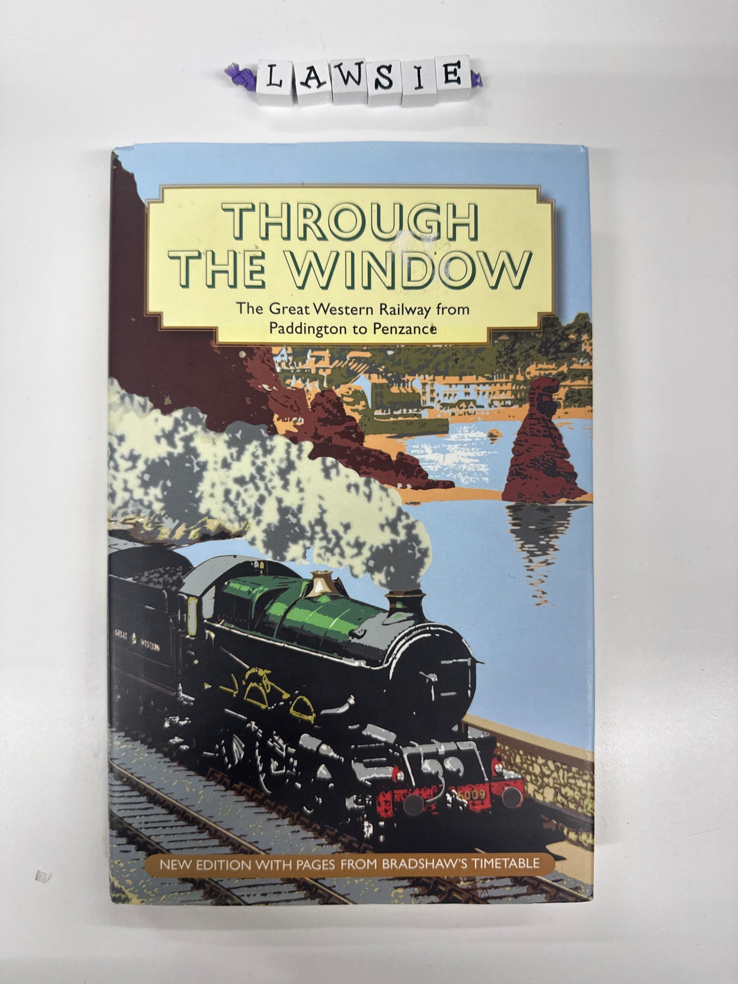 Through the Window . The great Western Railway from Paddington to Penzance