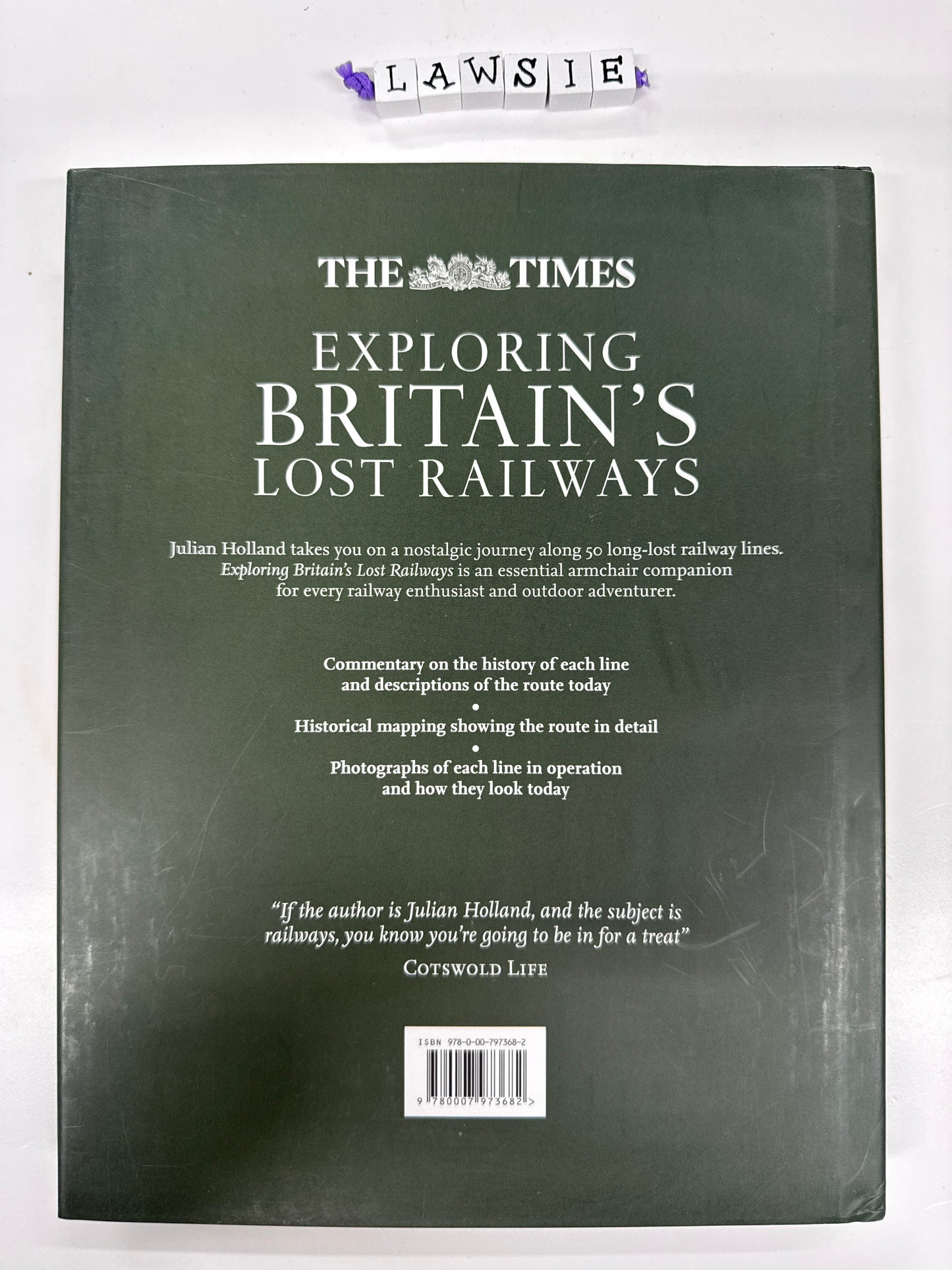 Exploring Britain’s lost railways by Julian Holland
