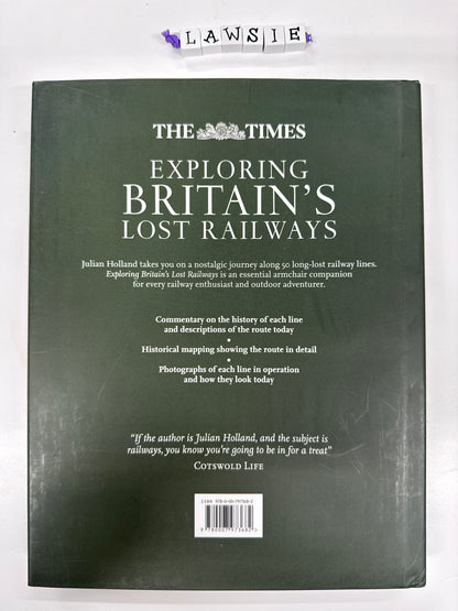 Exploring Britain’s lost railways by Julian Holland