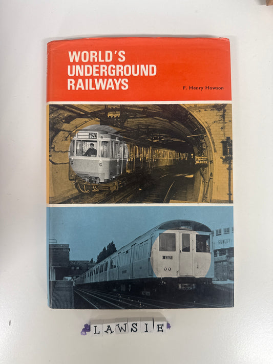 World’s underground railways by F. Henry Howson