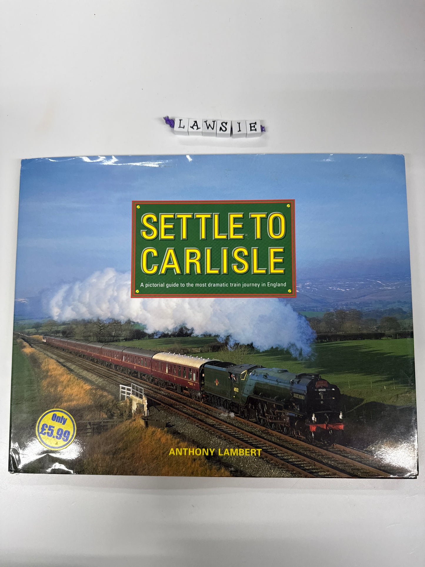 Settle to Carlisle by Anthony Lambert