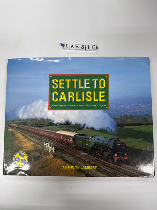 Settle to Carlisle by Anthony Lambert