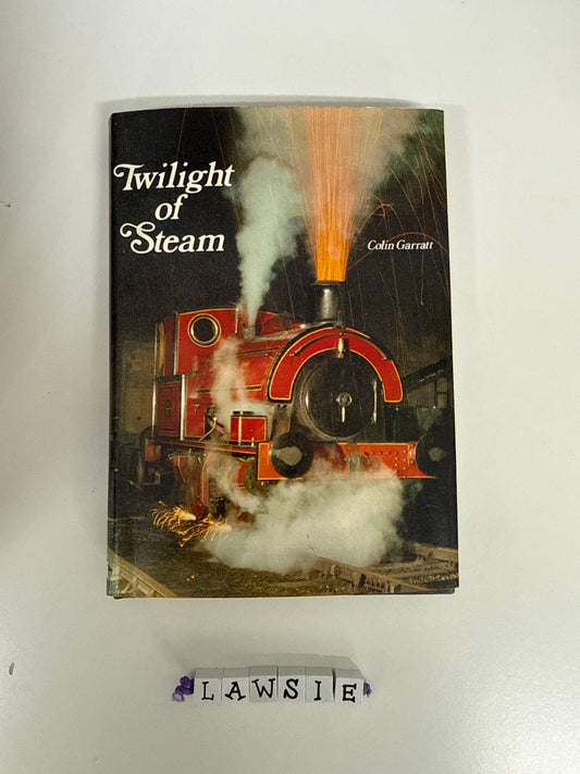 Twilight of Steam by Colin Garratt
