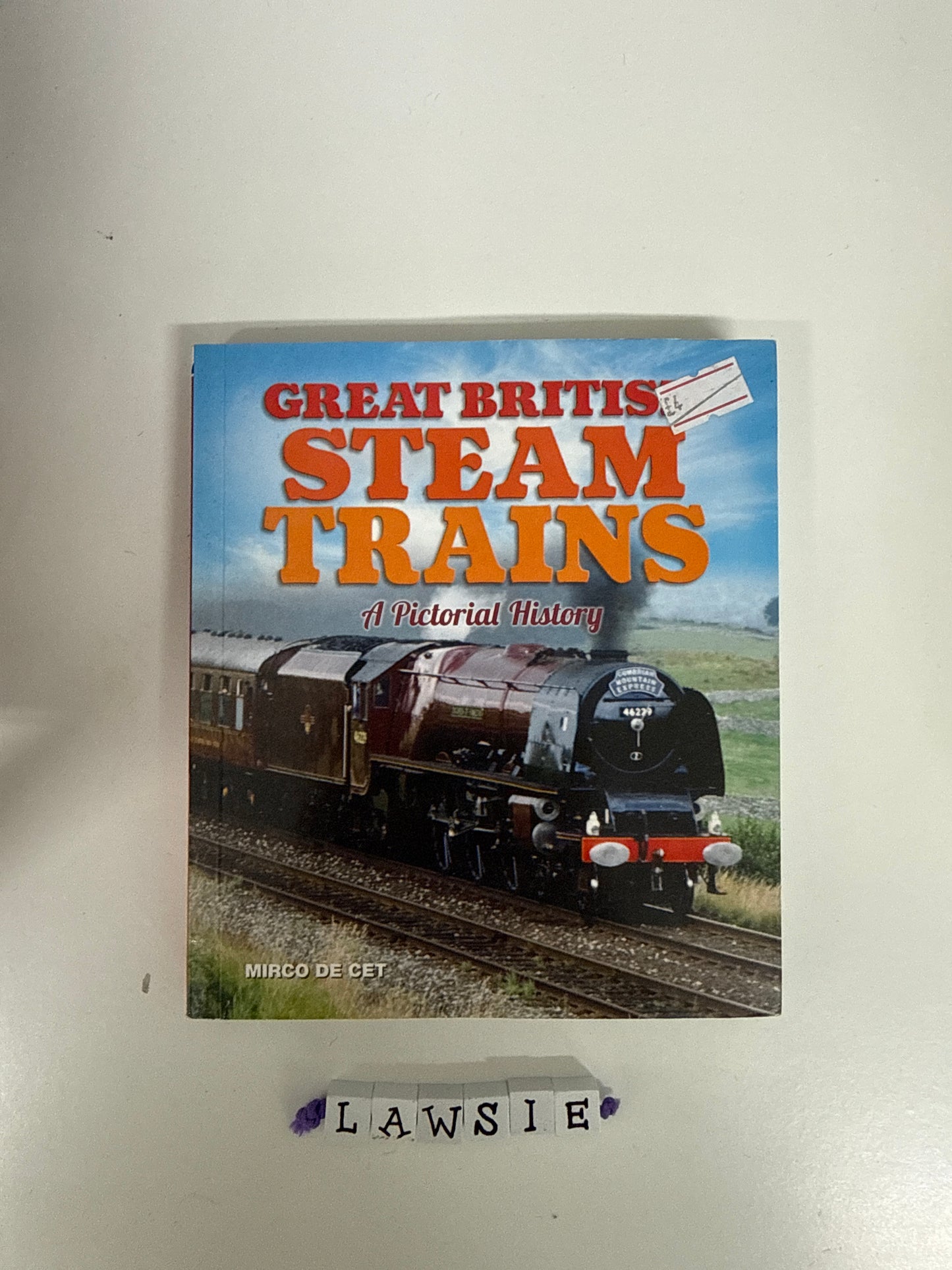 Great British Steam Trains by Mirco de Cet