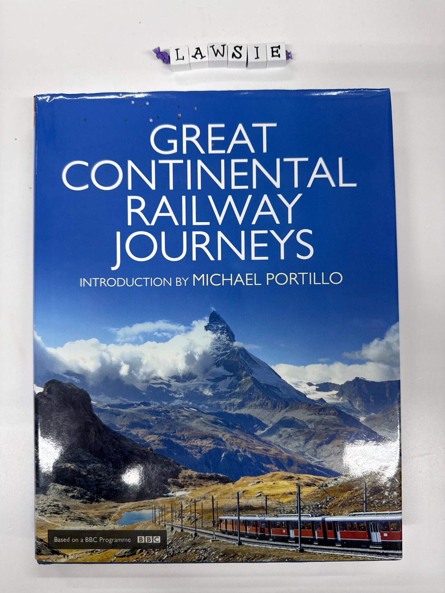 Great Continental railway journeys by Michael Portillo
