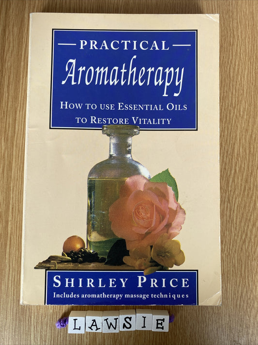 PRACTICAL AROMATHERAPY. By Shirley Price