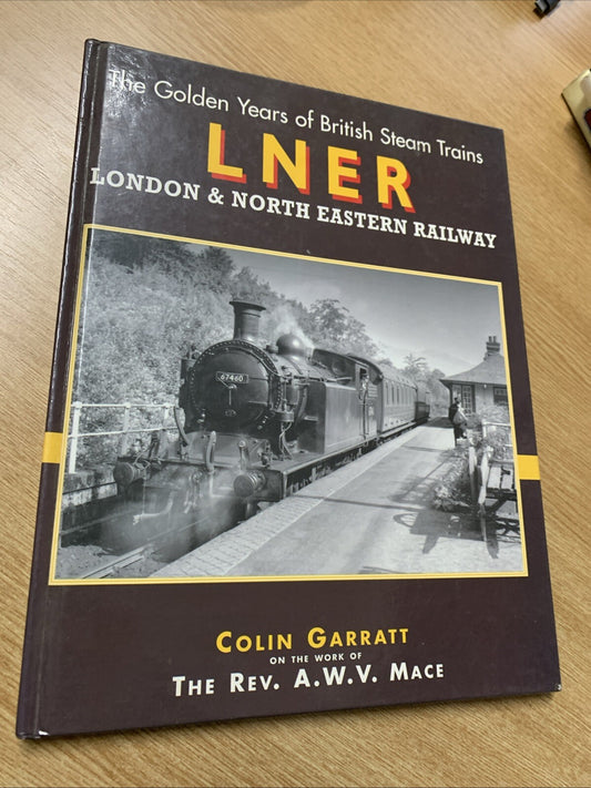 British Steam: London and North East Railway by Colin Garratt (Hardcover, 1995)
