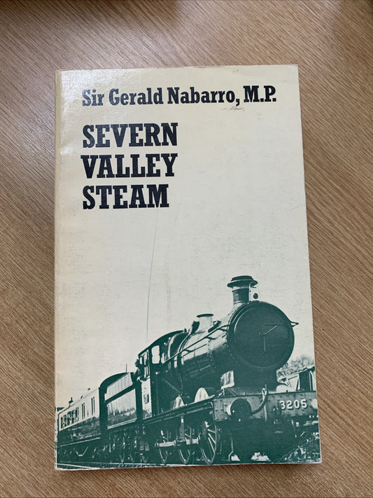 Severn Valley Steam by Sir Gerald Nabarro, M.P.