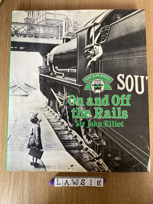 On and off the Rails - Hardback - Sir John Elliot