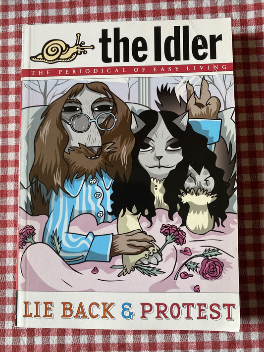 The Idler (Issue 39) Lie Back and Protest by Tom Hodgkinson, Dan Kieran...