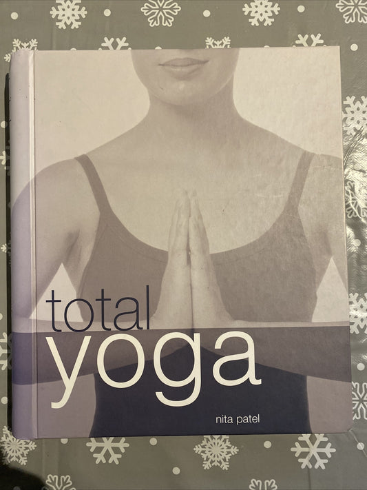 Total: Yoga by Nita Patel - Hardcover, 2003)