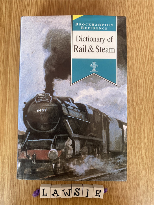 The Dictionary of Rail and Steam Brockhampton Reference: Like New
