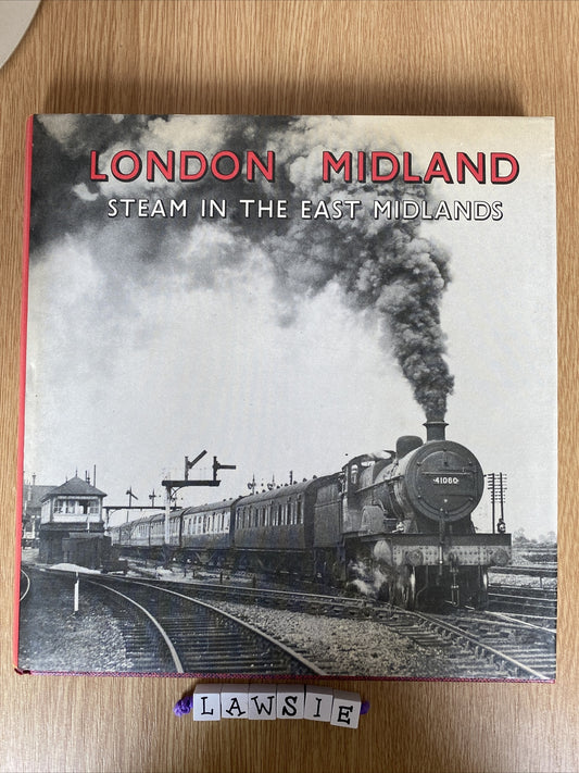 London Midland Steam In The East Midlands - D Bradford Barton Ltd