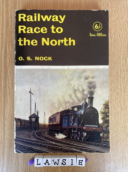 RAILWAY RACE TO THE NORTH by O S Nock . Ian Allan. 1st Edition .Paper back.