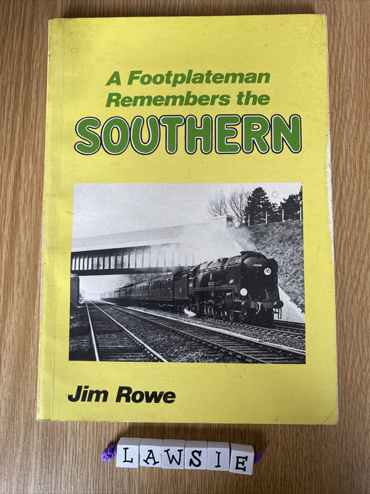 A Footplateman Remembers the Southern by Jim Rowe, paperback