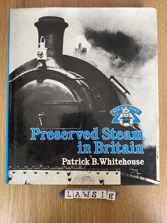 Preserved Steam in Britain by Patrick Whitehouse (Hardcover, 1979)