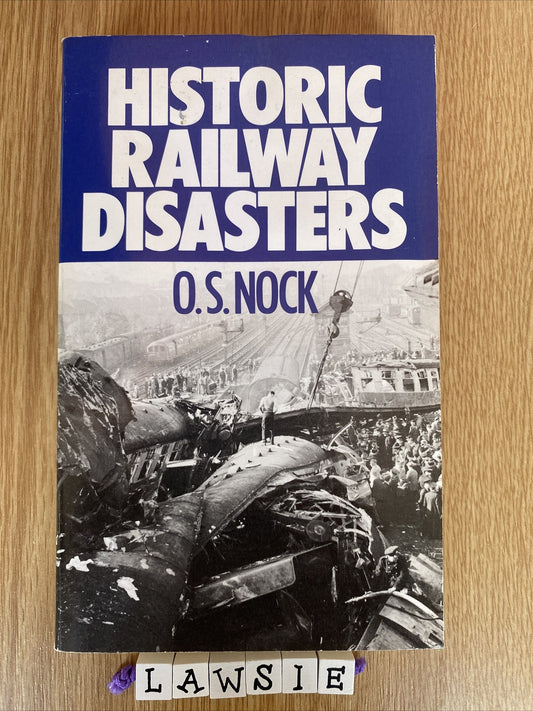 Historic Railway Disasters by O. S. Nock (Paperback, 1986)