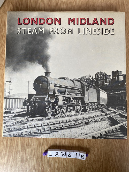 London Midland Steam From Lineside - Brian Morrison Book 1975 (faded Spine)