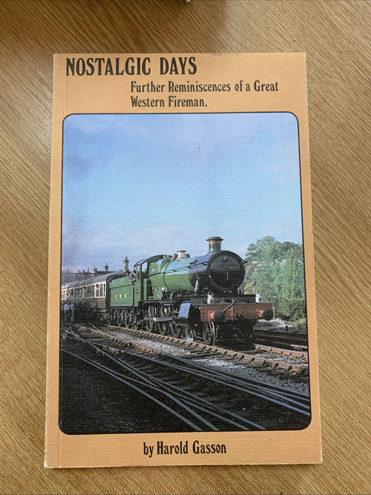 Nostalgic Days Further Reminiscences Of A Great Western Fireman
