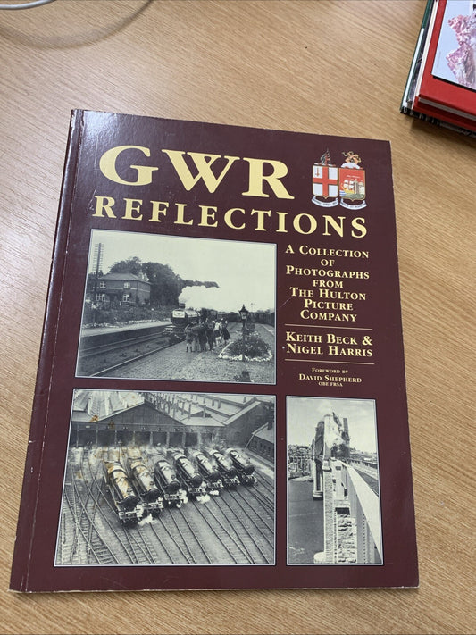 GWR Reflections by Keith Beck, Nigel Harris (Hardcover, 1996)