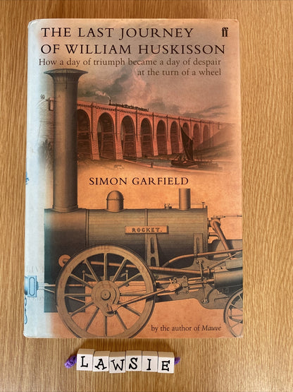 Last Journey of William Huskisson by Simon Garfield (Hardcover, 2002)