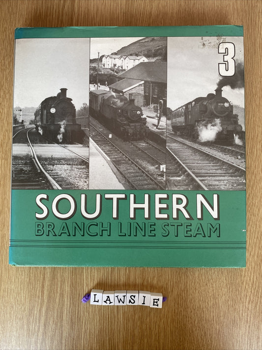 Southern Branch Line Steam 3 - Hardback Book 1980