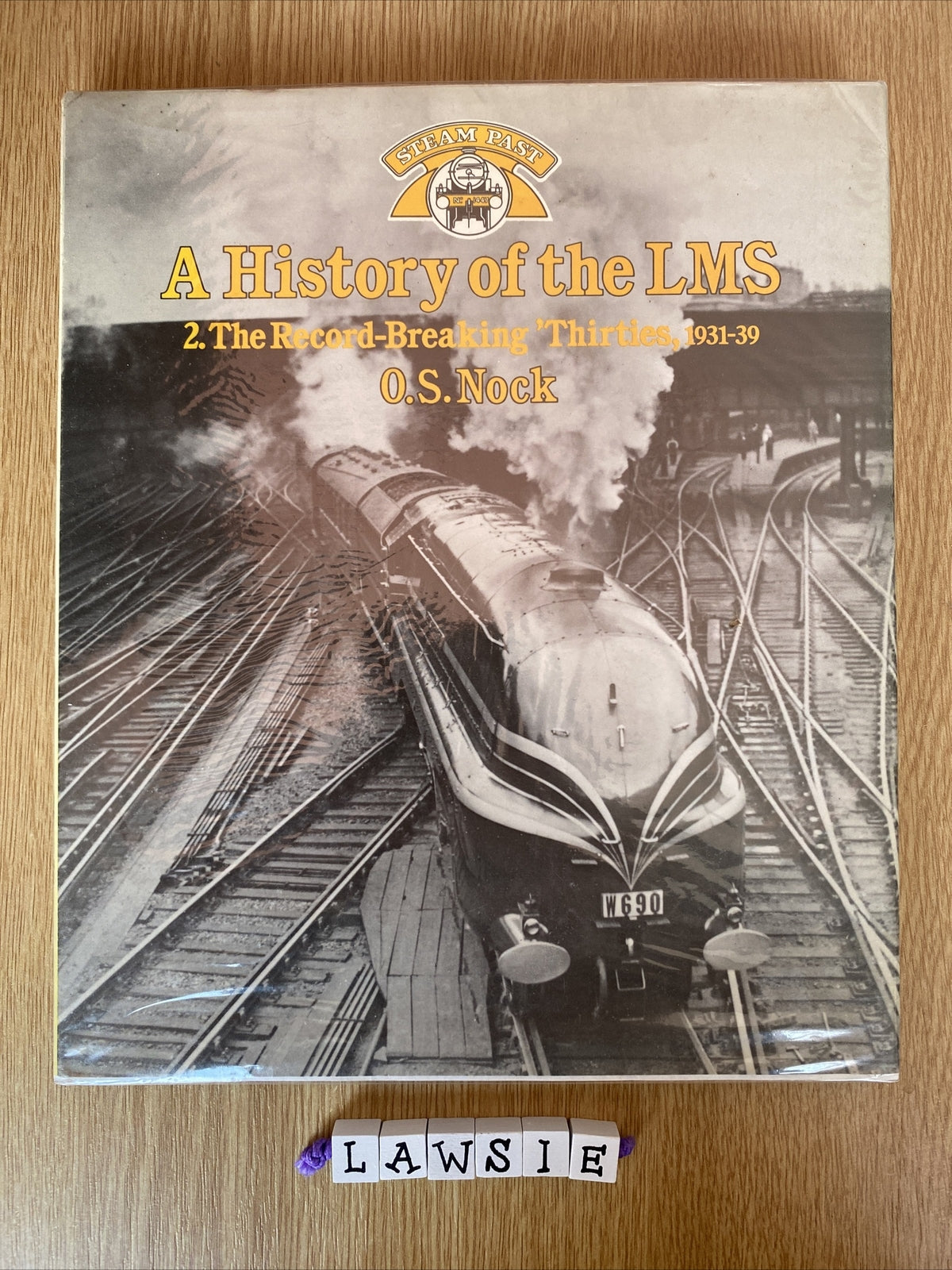  A HISTORY OF THE LMS 2. The Record Breaking Thirties 1931-39 by O. S. Nock