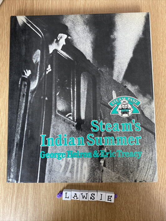 Steam's Indian Summer, George Heiron/Eric Treacy. Hardback