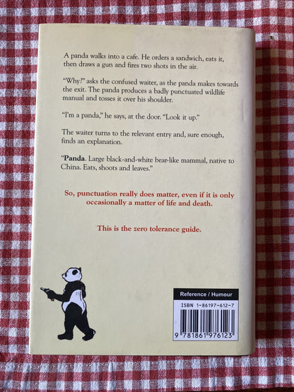 Eats Shoots & Leaves: The Zero Tolerance Approach to Punctuation by Lynne Truss