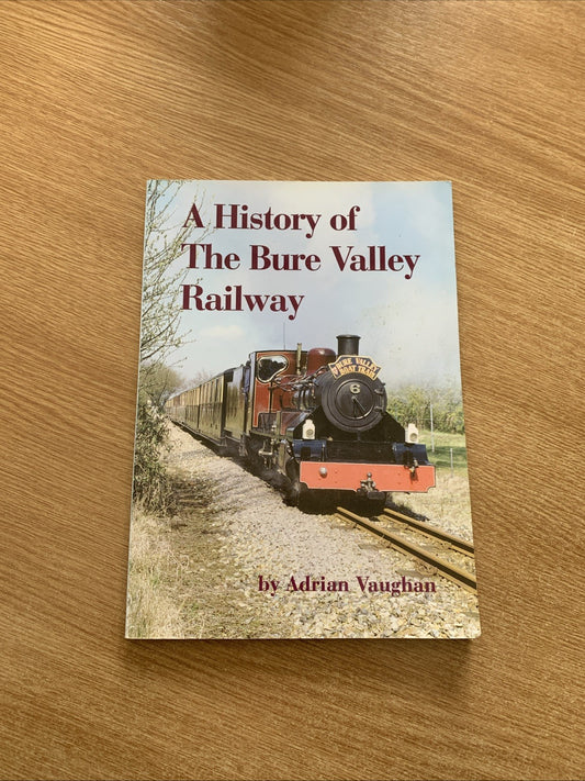 A History Of The Bure Valley Railway By Adrian Vaughan