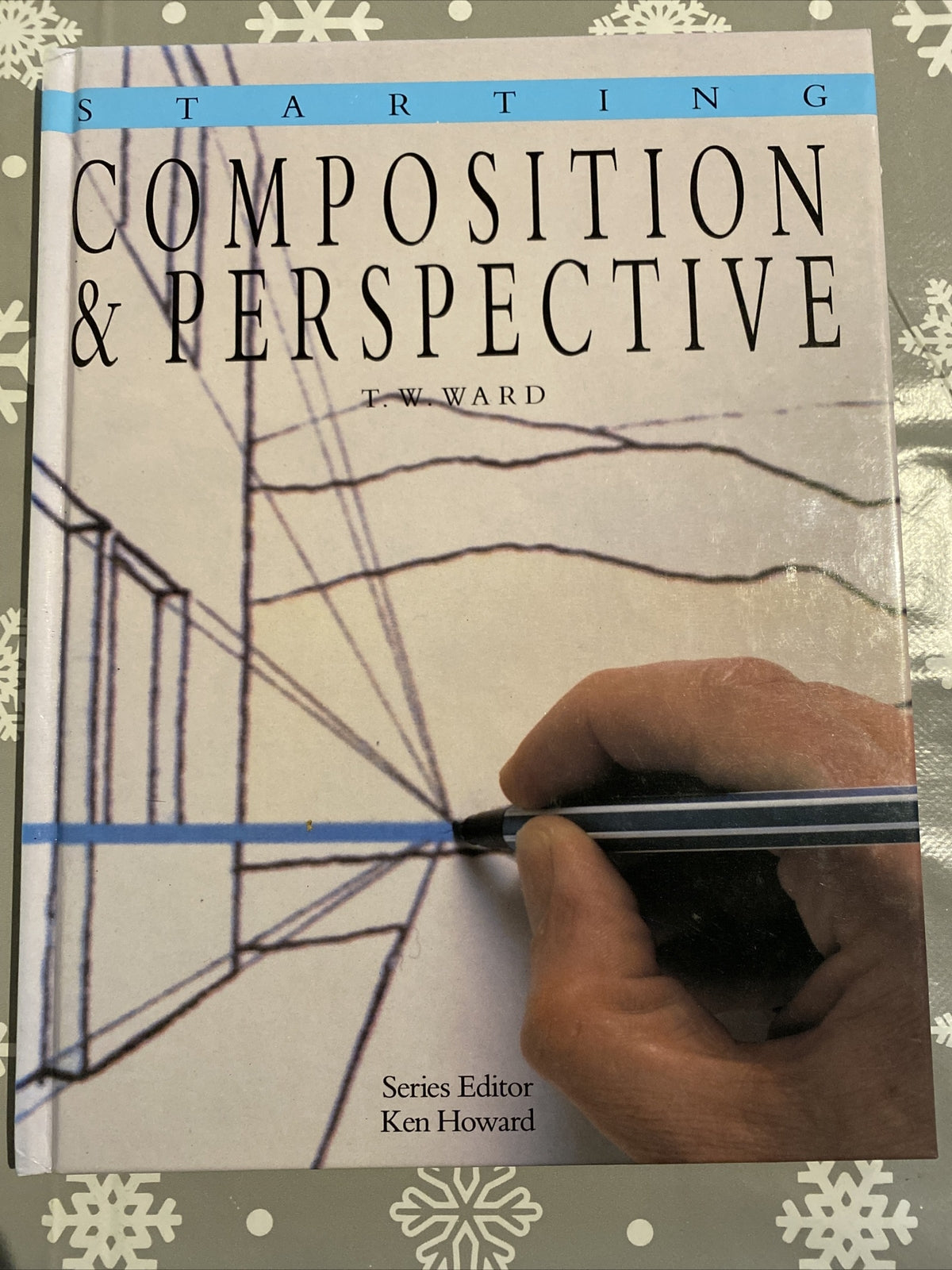 Starting Composition and Perspective by Ken Howard (Hardcover, 1993)