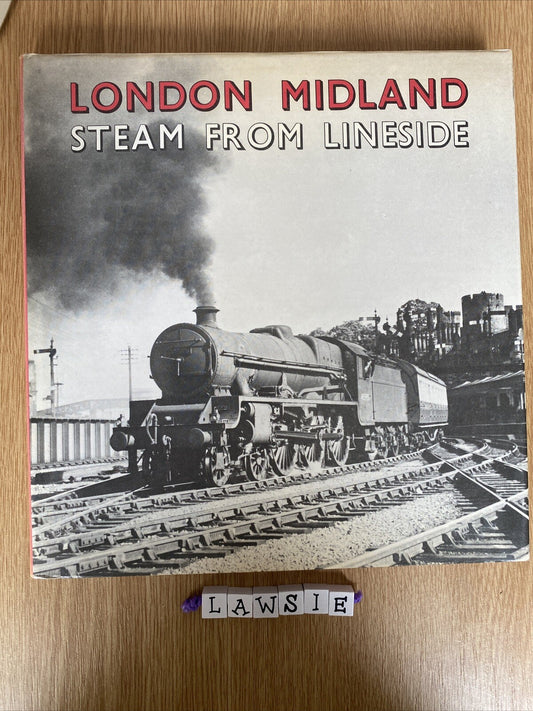 London Midland Steam From Lineside - Brian Morrison Book 1975
